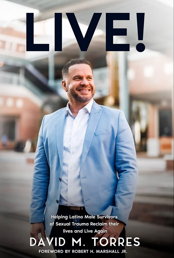 Live! : Helping Latino Male Survivors of Sexual Trauma Reclaim Their Lives and Live Again